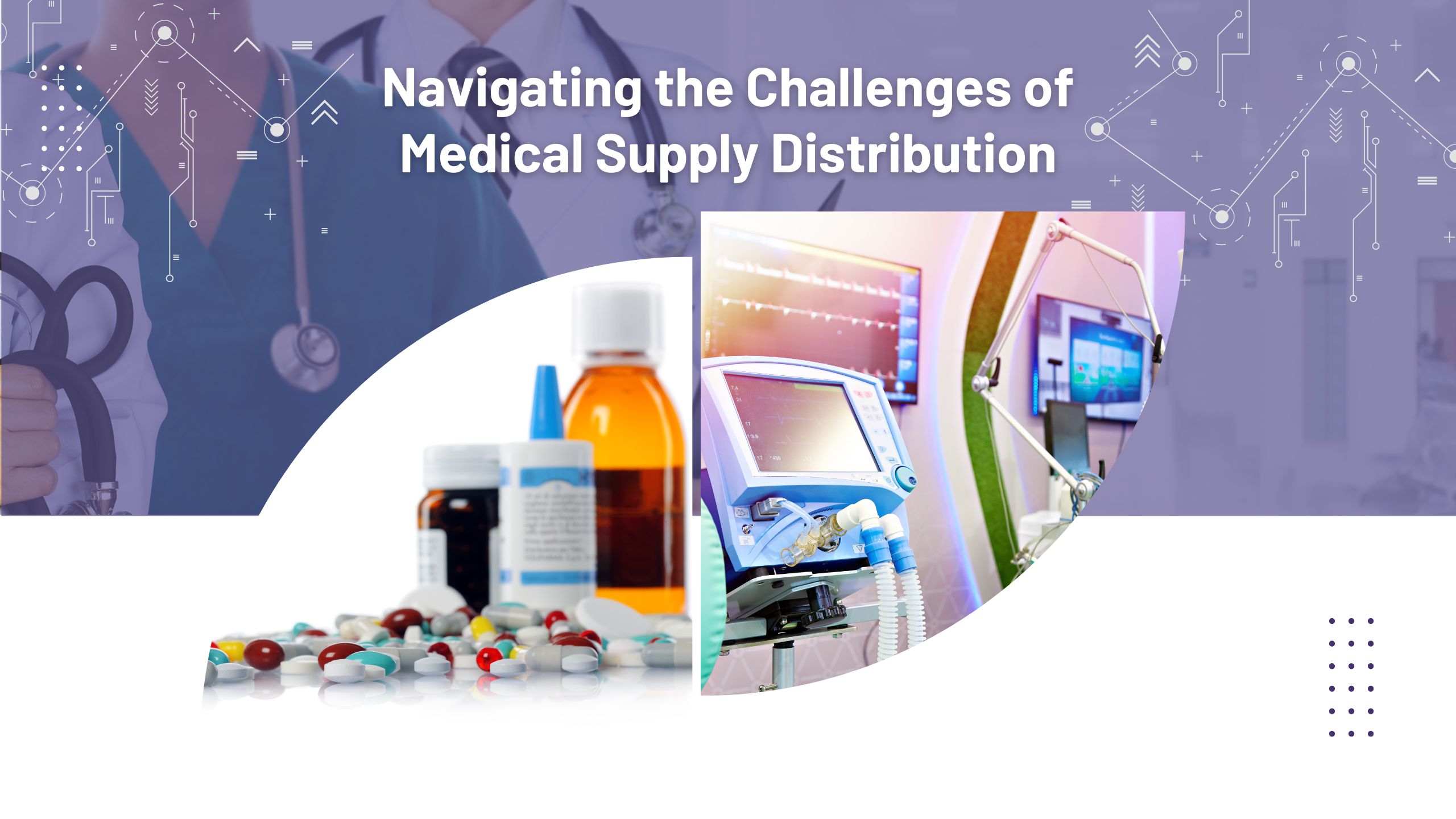 Challenges of Medical Supply Distribution